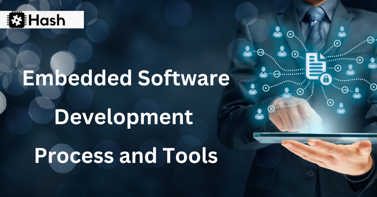 Embedded Software Development Process and Tools