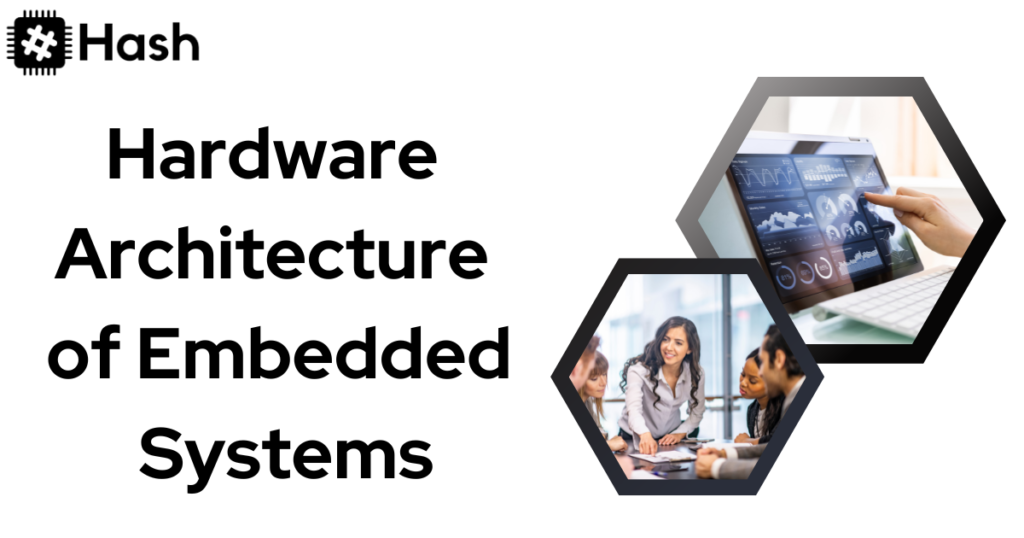 Hardware Architecture of Embedded Systems