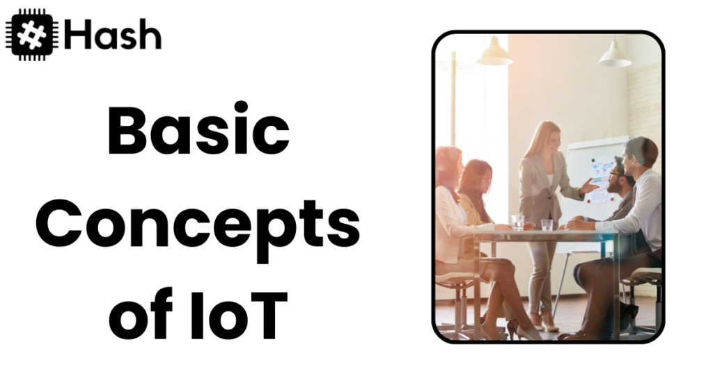 Basic Concepts of IoT