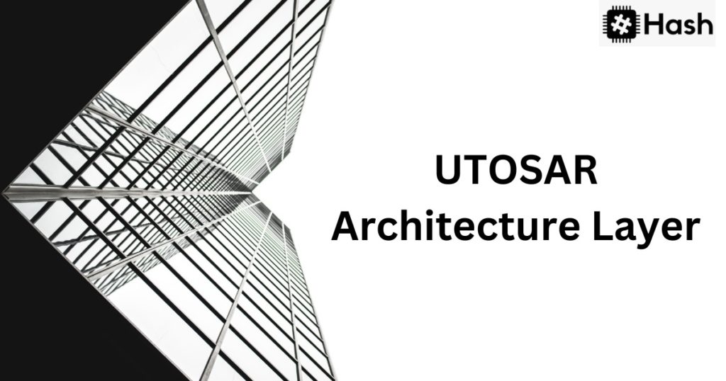 UTOSAR Architecture Layer