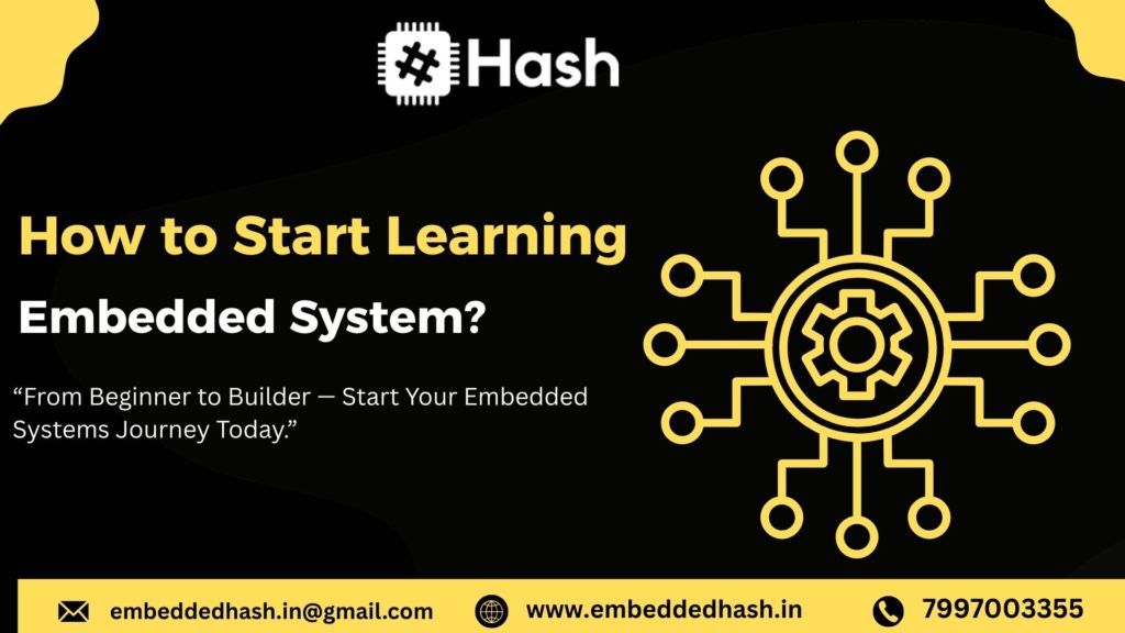 How to Start Learning Embedded Systems